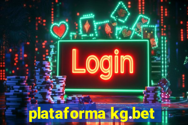 plataforma kg.bet